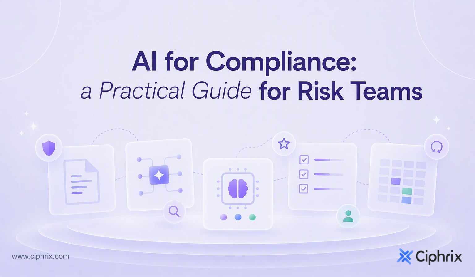 AI for Compliance: A Practical Guide for Risk Teams