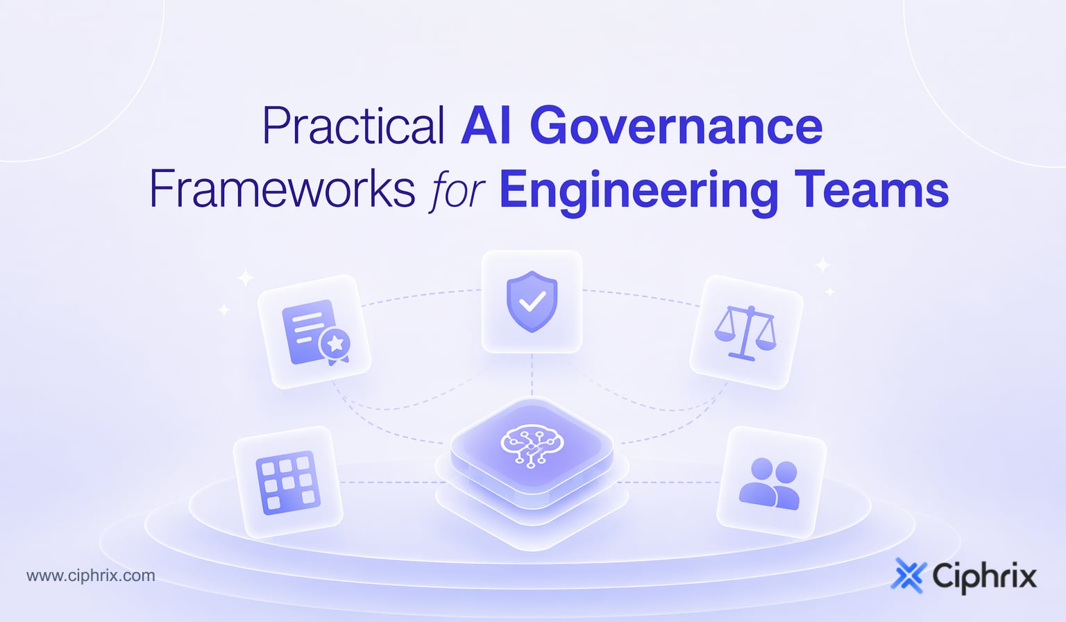 Practical AI governance frameworks for engineering teams