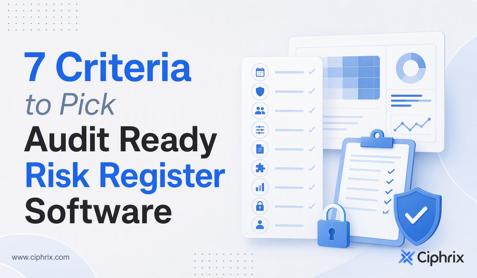 7 Criteria to Pick Audit Ready Risk Register Software