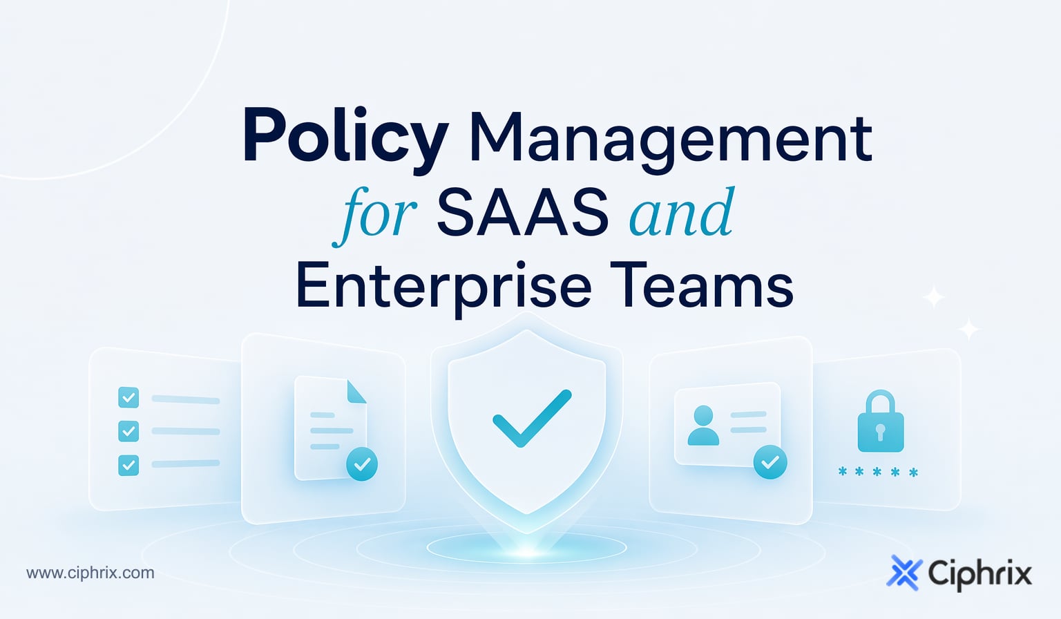 Policy Management for SaaS and Enterprise Teams