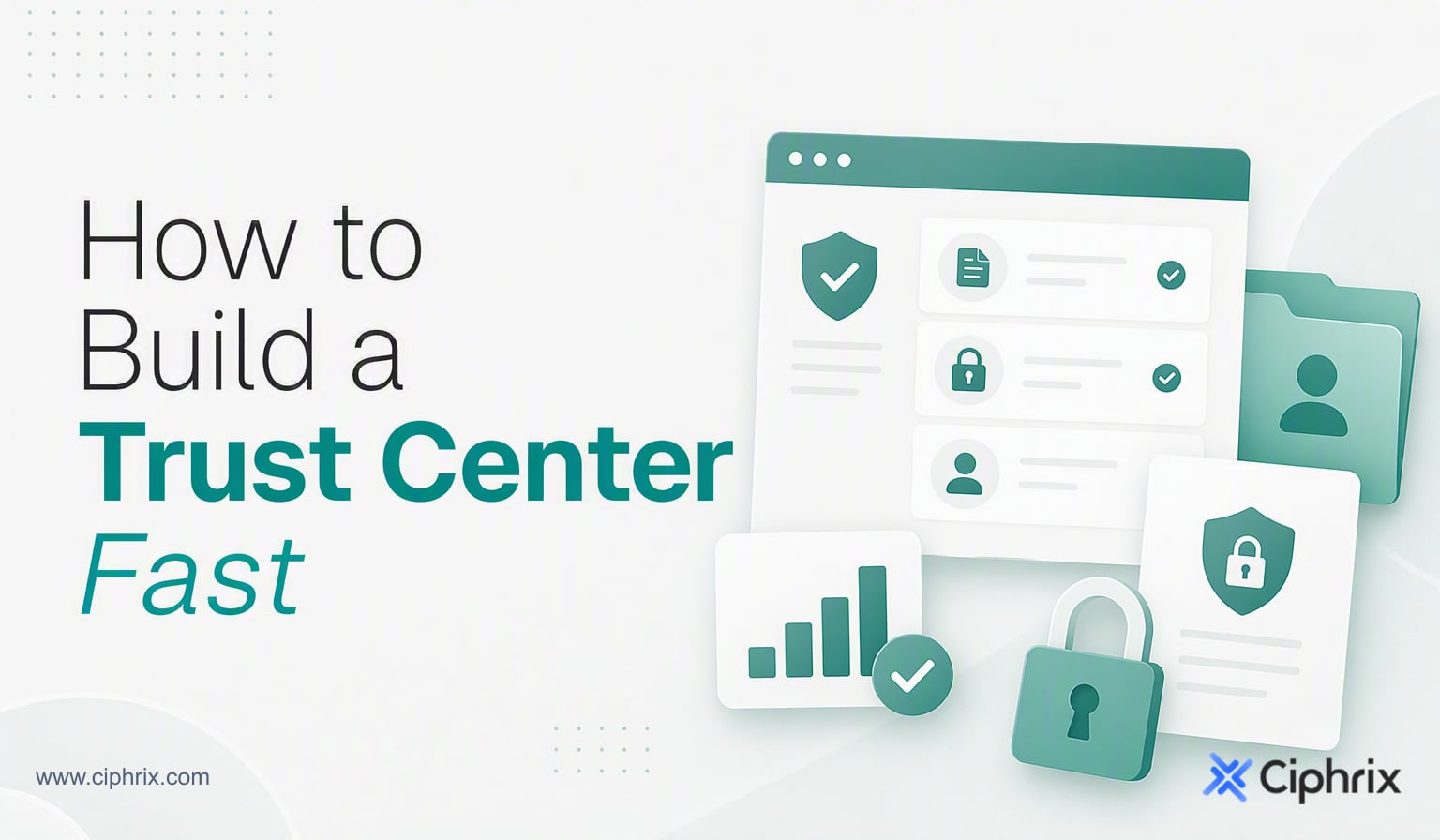 How to Build a Trust Center Fast