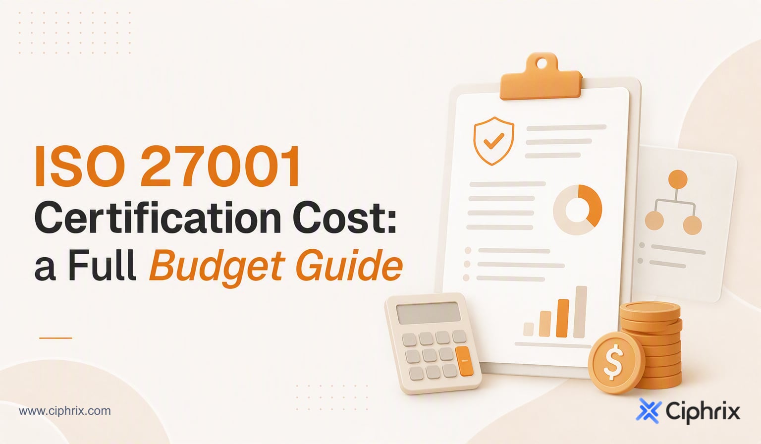 ISO 27001 Certification Cost: A Full Budget Guide