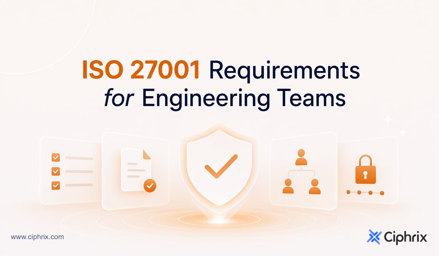 ISO 27001 requirements for engineering teams
