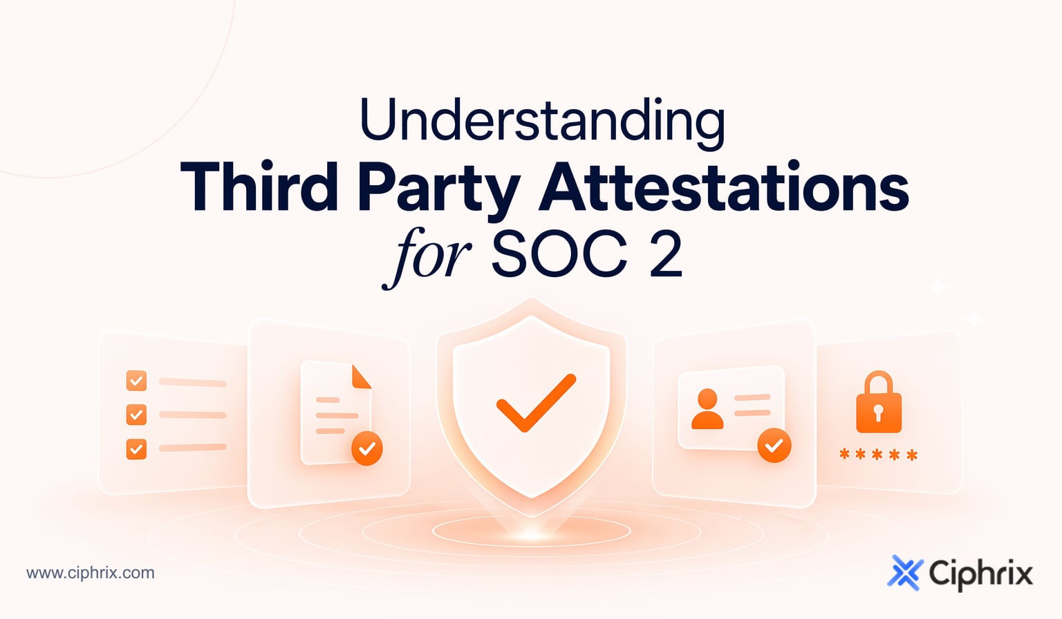 Understanding Third Party Attestations for SOC 2